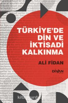 Türkiye’de Din ve İktisadi Kalkınma - Dr. Öğr. Üyesi Ali Fidan