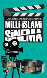 Türk Sinemasında Bir Arayış Milli-İslami  Sinema 