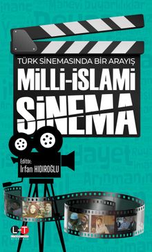Türk Sinemasında Bir Arayış Milli-İslami  Sinema 
