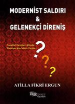 Modernist Saldırı & Gelenekçi Direniş