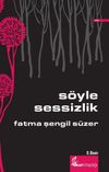 S&ouml;yle Sessizlik