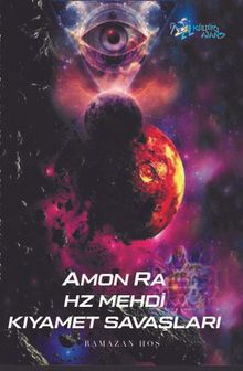 Amon Ra & Hz. Mehdi Kıyamet Savaşları