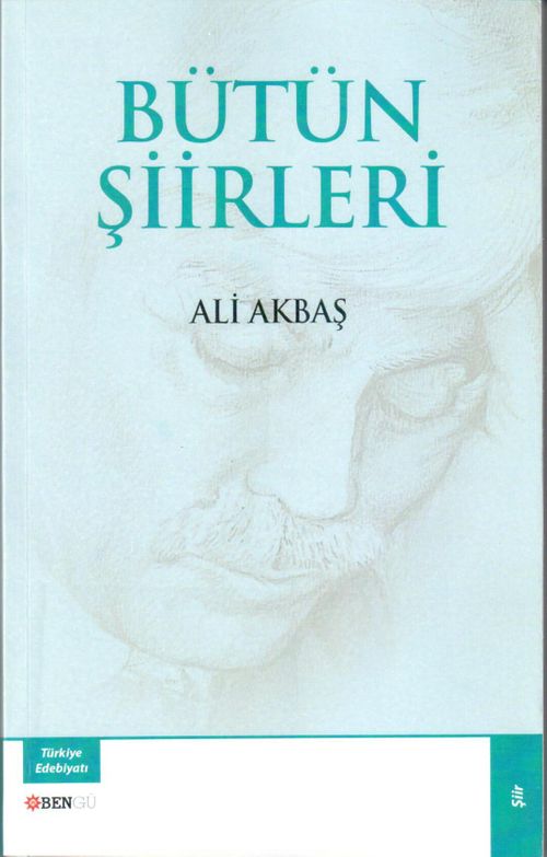 Bütün Şiirleri / Ali Akbaş
