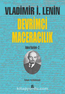 Devrimci Maceracılık - Vladimir İlyiç Lenin