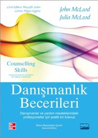 Danışmanlık Becerileri & Danışmanlar ve Yardım Mesleklerindeki Profesyoneller İçin Pratik Bir Klavuz 