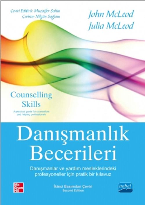 Danışmanlık Becerileri & Danışmanlar ve Yardım Mesleklerindeki Profesyoneller İçin Pratik Bir Klavuz 