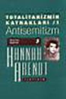 Totalitarizmin Kaynakları 1 / Antisemitizm