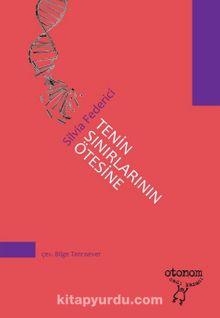 Tenin Sınırlarının Ötesine - Silvia Federici
