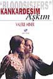 Kankardeşim, Aşkım