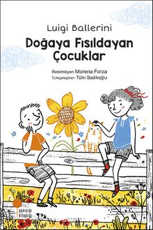 Doğaya Fısıldayan Çocuklar - Luigi Ballerini