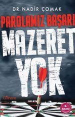 Parolamız Başarı “Mazeret Yok!”