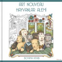 Art Nouveau - Hayvanlar Alemi Boyama Kitabı