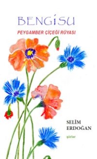 Bengisu & Peygamber Çiçeği Rüyası