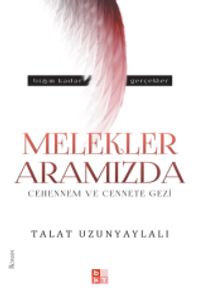 Melekler Aramızda & Cehennem ve Cennete Gezi