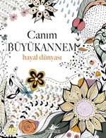 Canım Büyükannem: Hayal Dünyası