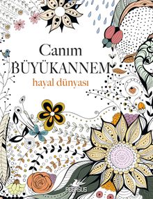 Canım Büyükannem: Hayal Dünyası