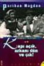 Habaset Yazıları/ Ya Da Kapı Açık, Arkanı Dön Ve Çık