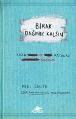 Bırak Dağınık Kalsın & Kaza ve Hatalar Kılavuzu
