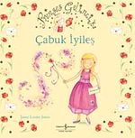 Prenses Gelincik - Çabuk İyileş