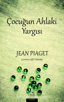 Çocuğun Ahlaki Yargısı - Jean Piaget