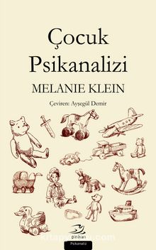 Çocuk Psikanalizi - Melanie Klein