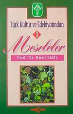 Türk Kültür ve Edebiyatından 1/  Meseleler