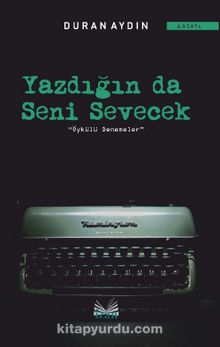 Yazdığın da Seni Sevecek - Duran Aydın