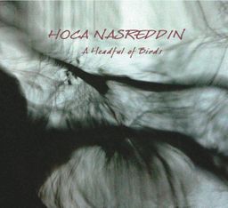 Hoca Nasreddin  (2 Cd) & A Headful Of Birds