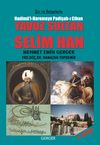 Şiir ve Belgelerle Hadim&uuml;&rsquo;l-Haremeyn Padişah-ı Cihan Yavuz Sultan Selim Han