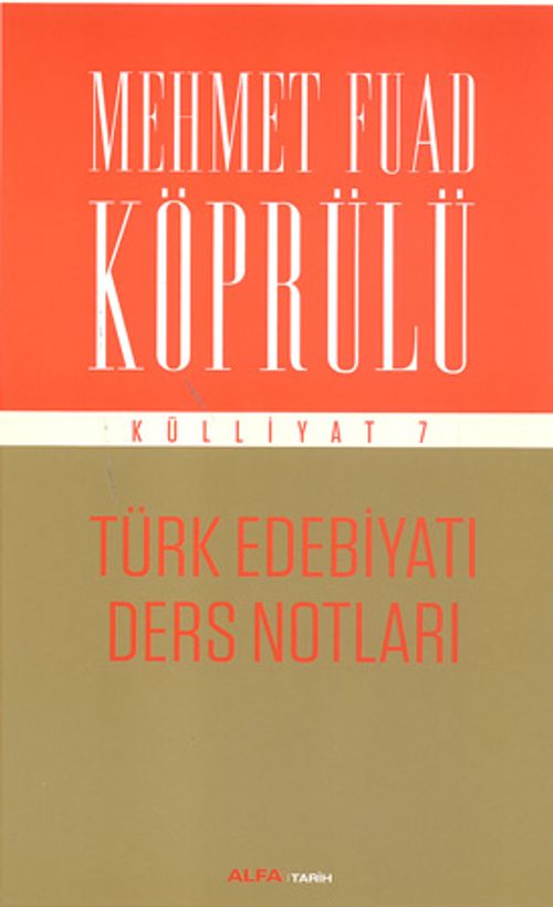 Türk Edebiyatı Ders Notları / Mehmet Fuad Köprülü Külliyat 7