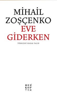 Eve Giderken - Mihail Zoşçenko