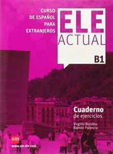 ELE ACTUAL B1 Cuaderno de ejercicios +CD 