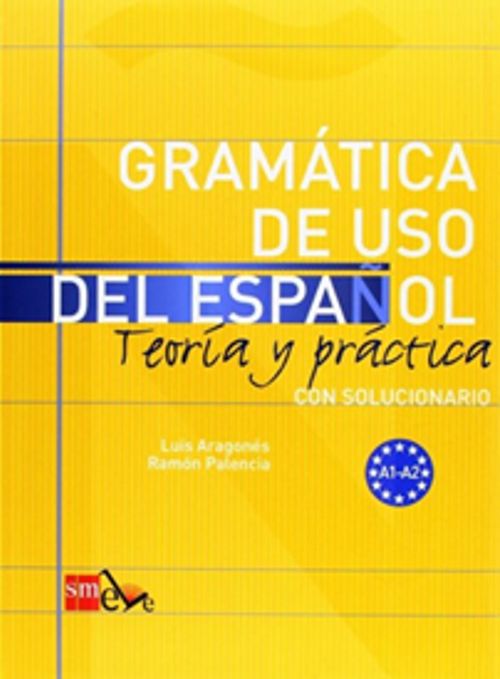 Gramática de uso del Espanol A1-A2 