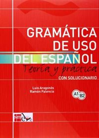 Gramatica de uso del Espanol A1-B2 