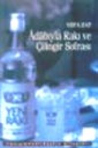 Adabıyla Rakı ve Çilingir Sofrası