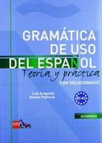 Gramatica de uso del Espanol B1-B2 