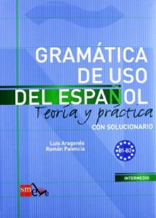 Gramatica de uso del Espanol B1-B2 