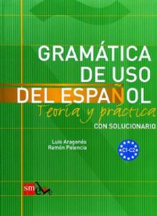 Gramatica de uso del Espanol C1-C2 