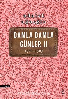Damla Damla Günler 2 (1977-1983) - Adalet Ağaoğlu