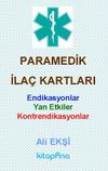Paramedik İla&ccedil; Kartları & Endikasyonlar, Yan Etkiler, Kontrendikasyonlar
