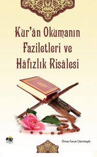 Kur’an Okumanın Faziletleri ve Hafızlık Risalesi
