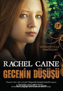 Gecenin Düşüşü / Morganville Vampirleri 14 - Rachel Caine
