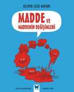 Bilimin Çizgi Romanı Madde ve Maddenin Değişimleri