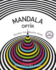 Mandala - Optik Büyükler İçin Boyama Kitabı - Bilinmeyen Yazar