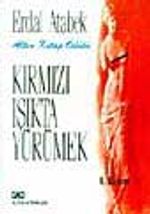 Kırmızı Işıkta Yürümek