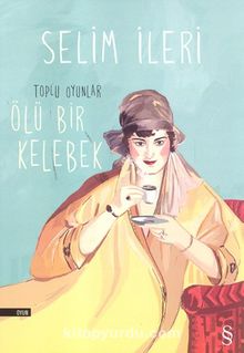 Ölü Bir Kelebek - Selim İleri