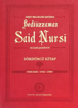 Arşiv Belgeleri Işığında Bediüzzaman Said Nursi ve İlmi Şahsiyeti Dördüncü Kitap