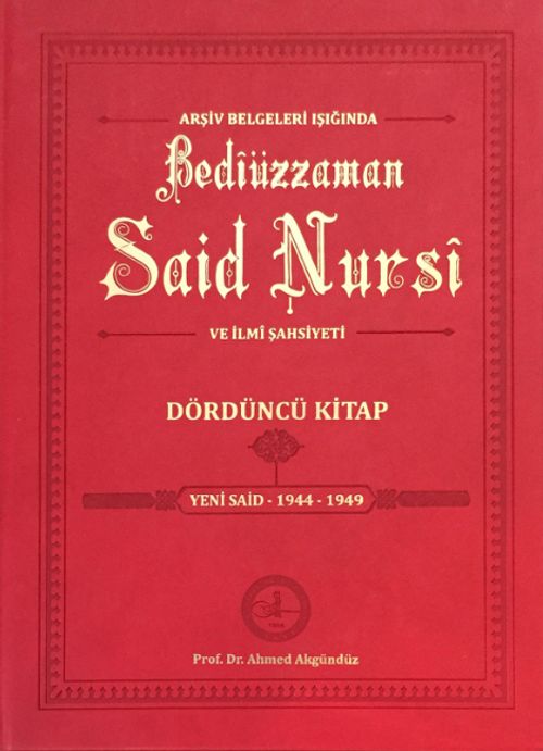 Arşiv Belgeleri Işığında Bediüzzaman Said Nursi ve İlmi Şahsiyeti Dördüncü Kitap