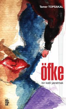 Öfke & Bir Katil Yaratmak