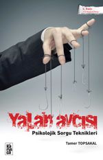 Yalan Avcısı & Psikolojik Sorgu Teknikleri